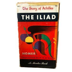 VTG THE ILIAD BY HOMER THE STORY OF ACHILLES DEC 1951 2ND PRINTING A MENTOR BOOK